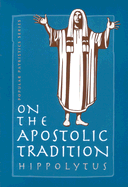 On the Apostolic Tradition