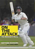 On the Attack: The Batsman's Story