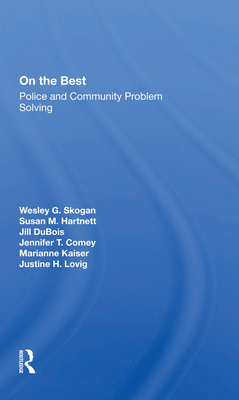On The Beat: Police And Community Problem Solving - Skogan, Wesley G., and Hartnett, Susan M., and Comey, Jennifer T.