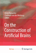 On the Construction of Artificial Brains