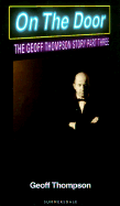 On the Door: The Geoff Thompson Story Part Three