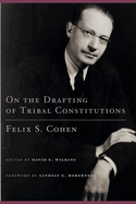 On the Drafting of Tribal Constitutions: Volume 1