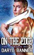 On the Edge (the Brazen Boys)