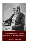 On the Expression of the Emotions in Man and Animals