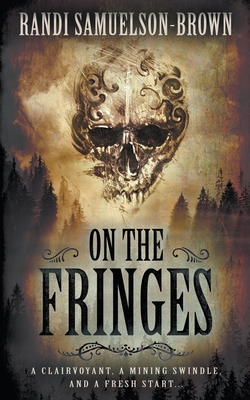 On the Fringes: A Western Historical Novel - Samuelson-Brown, Randi