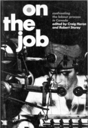 On the Job: Confronting the Labour Process in Canada