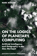 On the Logics of Planetary Computing: Artificial Intelligence and Geography in the Alas Mertajati