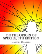 On the Origin of Species, 6th Edition