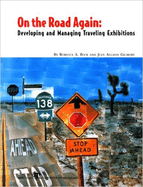 On the Road Again: Developing and Managing Traveling Exhibitions