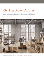 On the Road Again: Developing and Managing Traveling Exhibitions