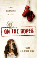 On the Ropes: Round One - Schreck, Tom