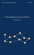 On the Scalability and Security of Bitcoin