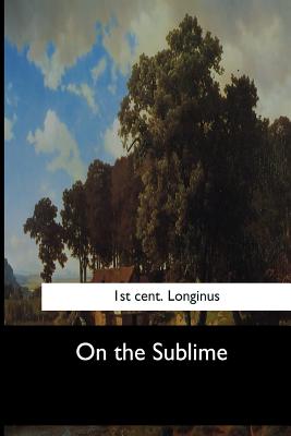 On the Sublime - Havell, H L (Translated by), and Cent Longinus, 1st