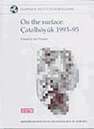 On the Surface: ?atalh�yuk 1993-95