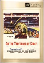 On the Threshold of Space