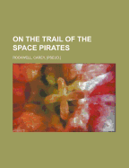 On the Trail of the Space Pirates