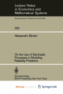 On the Use of Stochastic Processes in Modeling Reliability Problems