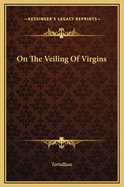 On the Veiling of Virgins