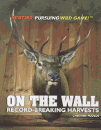 On the Wall: Record-Breaking Harvests