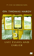 On Thomas Hardy: Late Essays and Earlier