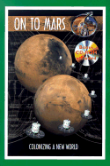 On to Mars: Colonizing a New World