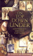 On Top Down Under: Australia's Cricket Captains