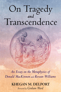 On Tragedy and Transcendence