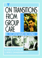 On Transitions from Group Care: Homeward Bound
