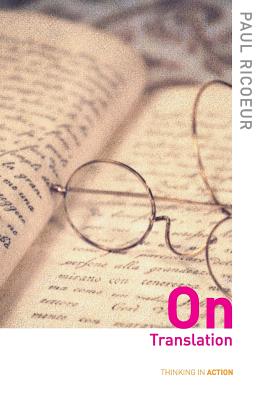 On Translation - Ricoeur, Paul, and Brennan, Eileen (Translated by)