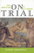 On Trial: From Adam & Eve to O. J. Simpson