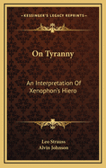 On Tyranny: An Interpretation of Xenophon's Hiero