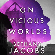 On Vicious Worlds: Book Two of The Kindom Trilogy