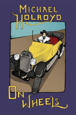 On Wheels - Holroyd, Michael