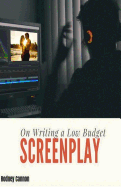 On Writing a Low Budget Screenplay
