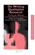 On Writing Qualitative Research: Living by Words