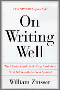 On Writing Well: The Classic Guide to Writing Nonfiction