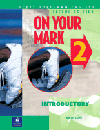 On Your Mark 2, Introductory, Scott Foresman English