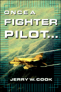 Once a Fighter Pilot--