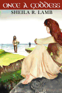 Once a Goddess