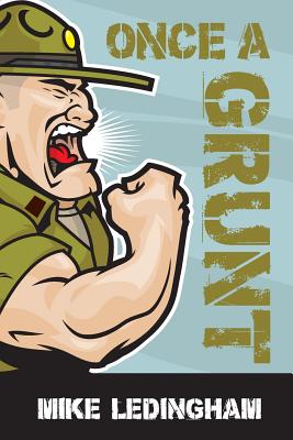 Once a Grunt - Ledingham, Mike
