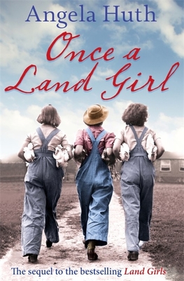 Once a Land Girl - Huth, Angela