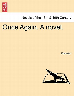 Once Again. a Novel. - Forrester