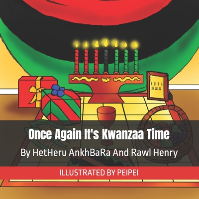 Once Again I'ts Kwanzaa Time - Ankhbara, Hetheru, and Henry, Rawl