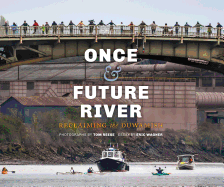 Once and Future River: Reclaiming the Duwamish