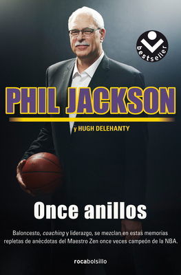 Once Anillos/ Eleven Rings - Jackson, Phil, and Delehanty, Hugh, and Cav�ndoli Men?ndez, Margarita (Translated by)
