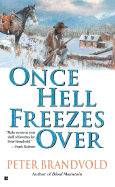 Once Hell Freezes Over - Brandvold, Peter