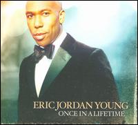 Once In a Lifetime - Eric Jordan Young