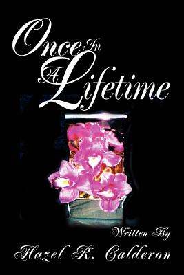 Once In A Lifetime - Calderon, Hazel R