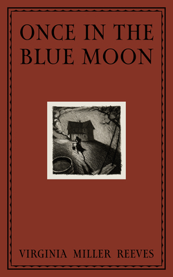 Once in the Blue Moon - Reeves, Virginia