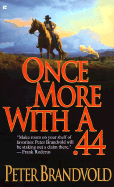 Once More with a .44